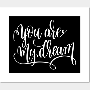 You Are My Dream Posters and Art